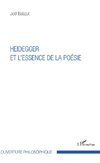 Heidegger et l'essence de la poésie