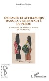 Esclaves et affranchis dans la vice-royauté du Pérou