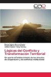 Lógicas del Conflicto y Transformación Territorial