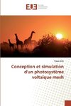 Conception et simulation d'un photosystème voltaïque mesh