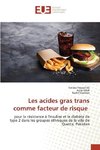 Les acides gras trans comme facteur de risque