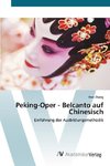 Peking-Oper - Belcanto auf Chinesisch