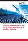 Cultura en la distribución de la diferenciación de la gestión mundial