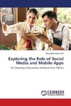 Exploring the Role of Social Media and Mobile Apps