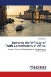 Towards the Efficacy of Truth Commissions in Africa