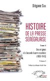 Histoire de la presse sénégalaise Tome 1 Volume 1