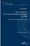 Les mutations de la haute fonction publique au Mali