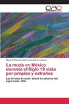 La moda en México durante el Siglo 19 vista por propios y extraños