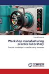 Workshop manufacturing practice laboratory