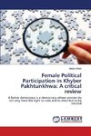 Female Political Participation in Khyber Pakhtunkhwa: A critical review