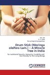 Drum Stick (Moringa oleifera Lam.) - A Miracle Tree in India