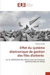 Effet du système électronique de gestion des files d'attente