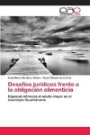 Desafíos jurídicos frente a la obligación alimenticia