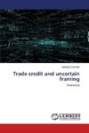 Trade credit and uncertain framing