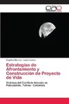 Estrategias de Afrontamiento y Construcción de Proyecto de Vida