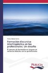 Formación discursiva interlingüística en los profesionales. Un desafío