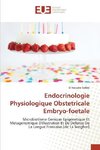 Endocrinologie Physiologique Obstetricale Embryo-foetale