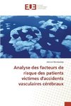 Analyse des facteurs de risque des patients victimes d'accidents vasculaires cérébraux