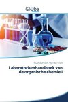 Laboratoriumhandboek van de organische chemie I