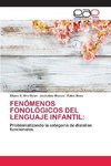 FENÓMENOS FONOLÓGICOS DEL LENGUAJE INFANTIL: