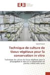 Technique de culture de tissus végétaux pour la conservation in vitro