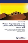 Unique Properties and Some Specifications of Dromedary Camel Milk