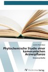 Phytochemische Studie einer kamerunischen Arzneipflanze