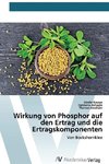 Wirkung von Phosphor auf den Ertrag und die Ertragskomponenten