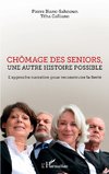 Chômage des seniors, une autre histoire possible