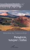 Patagonie, tutoyer l'infini