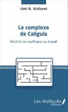 Le complexe de Caligula