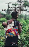 La démocratie doit s'inventer en Afrique