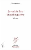 Je voulais être un Rolling Stone