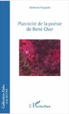 Plasticité de la poésie de René Char