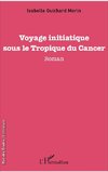 Voyage initiatique sous le Tropique du Cancer