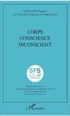 Corps Conscience Inconscient