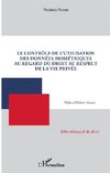 Le contrôle de l'utilisation des données biométriques au regard du droit au respect de la vie privée