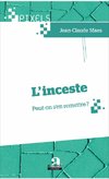 L'inceste. Peut-on s'en remettre?