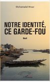 Notre identité, ce garde-fou