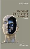 Fragments d'un homme réconcilié