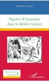 Figures d'Anacaona dans le théâtre haïtien