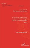 L'Union africaine quinze ans après Tome 1