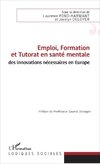 Emploi, Formation et Tutorat en santé mentale : des innovations nécessaires en Europe