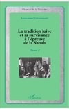 La tradition juive et sa survivance à l'épreuve de la Shoah