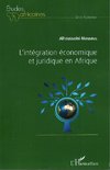 L'intégration économique et juridique en Afrique