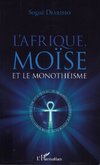 L'Afrique, Moïse et le monothéisme