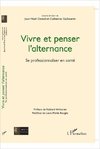 Vivre et penser l'alternance