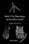 What if the Shoe Were on the Other Hoof?