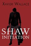 Shaw Initiation