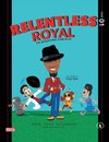 Relentless Royal